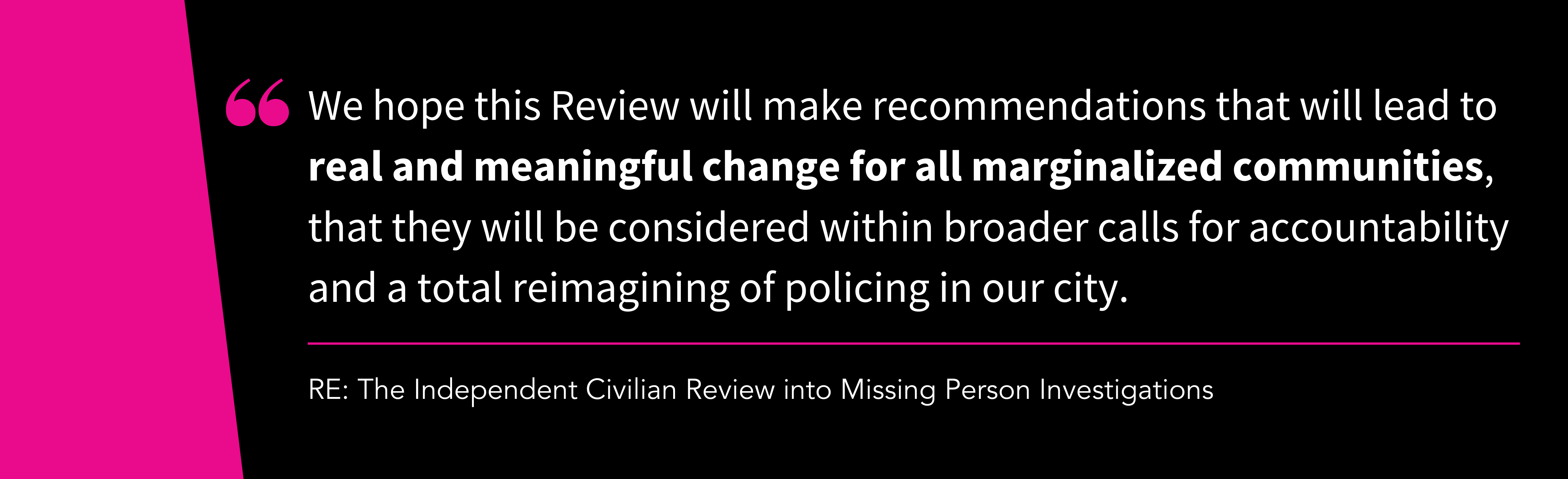 Independent Civilian Review into Missing Person Investigations: Grieving and hoping together