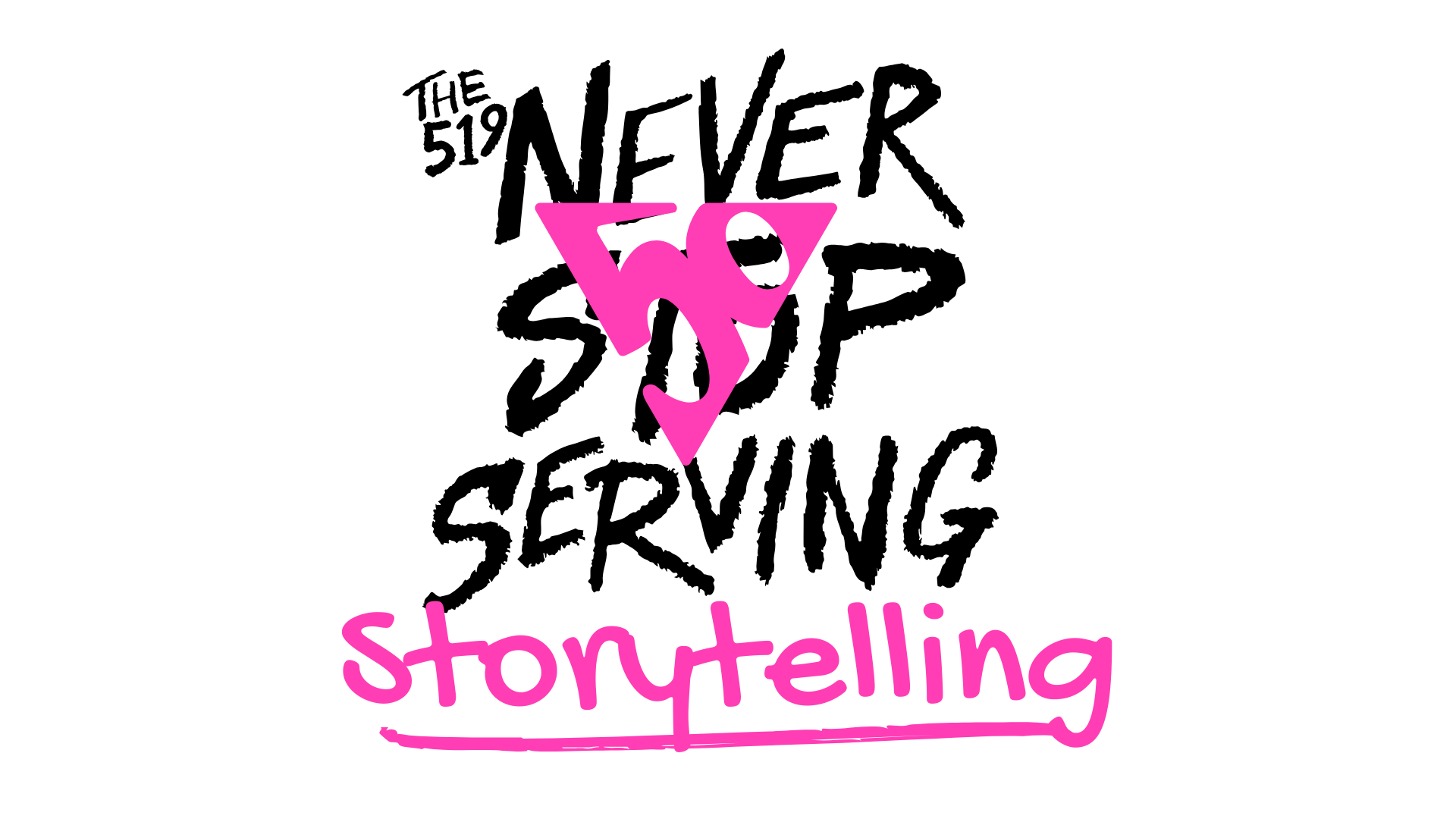 The 519 Never Stop Serving: Storytelling