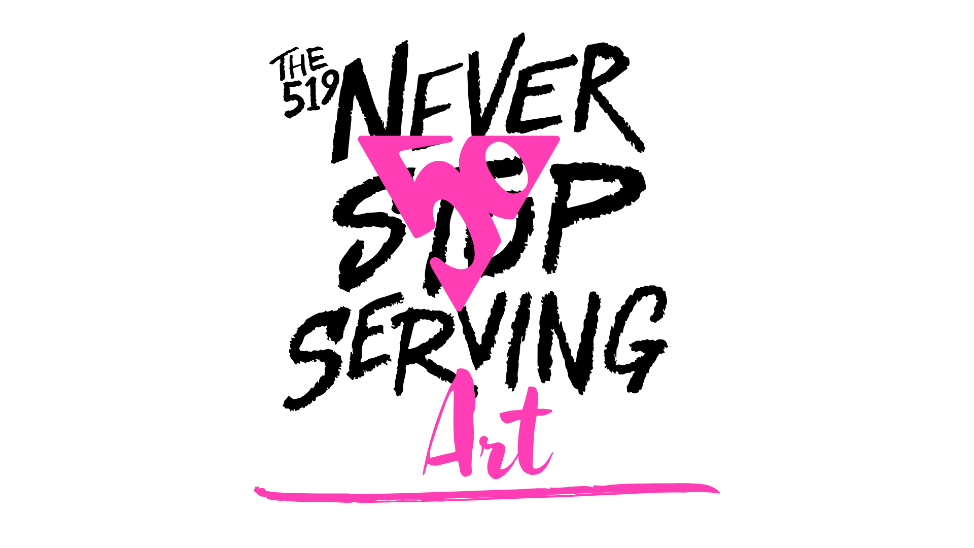 The 519 Never Stop Serving: Art
