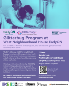 Glitterbug 2SLGBTQ+ EarlyON Mobile Program at West Neighbourhood House EarlyON